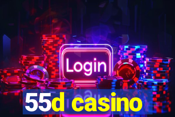 55d casino